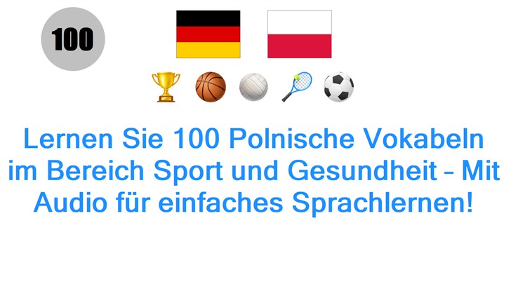 Lernen Sie 100 Polnische Vokabeln im Bereich Sport und Gesundheit – Mit Audio für einfaches Sprachlernen!